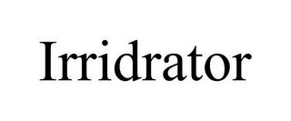 IRRIDRATOR trademark