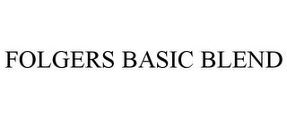 FOLGERS BASIC BLEND trademark