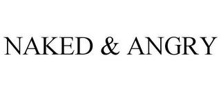 NAKED & ANGRY trademark