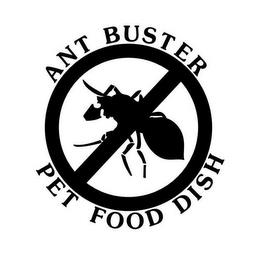 ANT BUSTER PET FOOD DISH trademark