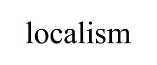 LOCALISM trademark