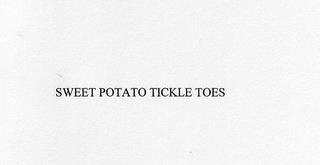 SWEET POTATO TICKLE TOES trademark