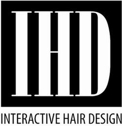 IHD INTERACTIVE HAIR DESIGN trademark