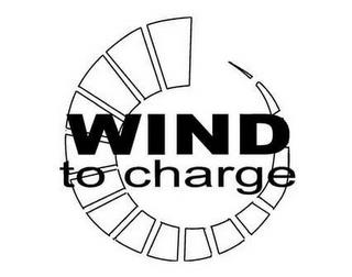 WIND TO CHARGE trademark