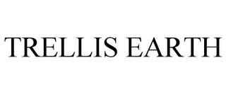 TRELLIS EARTH trademark