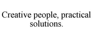 CREATIVE PEOPLE, PRACTICAL SOLUTIONS. trademark