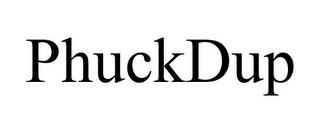 PHUCKDUP trademark