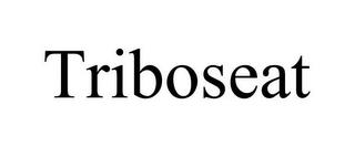 TRIBOSEAT trademark