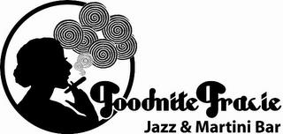 GOODNITE GRACIE JAZZ & MARTINI BAR trademark