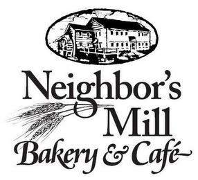 NEIGHBOR'S MILL BAKERY & CAFE trademark