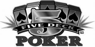 5 FIVE DECK POKER trademark