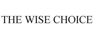 THE WISE CHOICE trademark