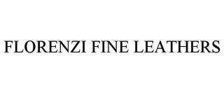 FLORENZI FINE LEATHERS trademark