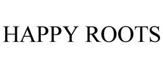 HAPPY ROOTS trademark