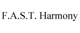 F.A.S.T. HARMONY trademark