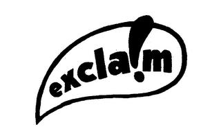 EXCLA!M trademark