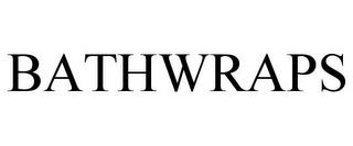 BATHWRAPS trademark