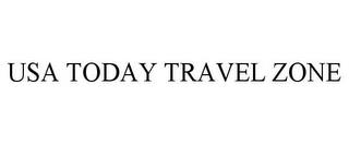 USA TODAY TRAVEL ZONE trademark