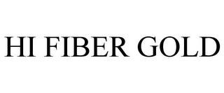 HI FIBER GOLD trademark