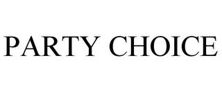 PARTY CHOICE trademark