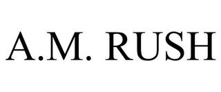 A.M. RUSH trademark