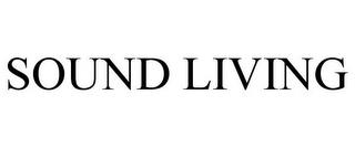 SOUND LIVING trademark