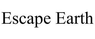 ESCAPE EARTH trademark