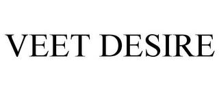 VEET DESIRE trademark