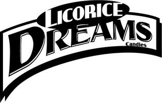 LICORICE DREAMS CANDIES trademark