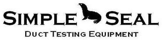 SIMPLE SEAL DUCT TESTING EQUIPMENT trademark