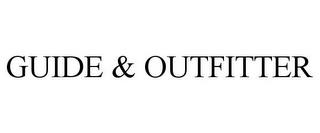 GUIDE & OUTFITTER trademark