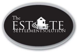 THE ESTATE SETTLEMENT SOLUTION trademark