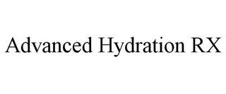 ADVANCED HYDRATION RX trademark