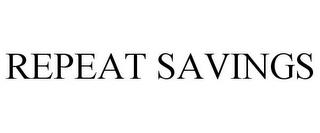 REPEAT SAVINGS trademark