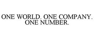 ONE WORLD. ONE COMPANY. ONE NUMBER. trademark