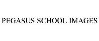 PEGASUS SCHOOL IMAGES trademark