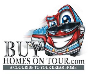 BUY HOMES ON TOUR.COM A COOL RIDE TO YOUR DREAM HOME trademark