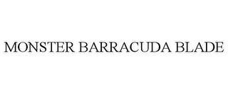 MONSTER BARRACUDA BLADE trademark