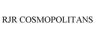 RJR COSMOPOLITANS trademark