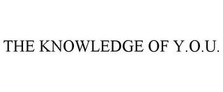 THE KNOWLEDGE OF Y.O.U. trademark