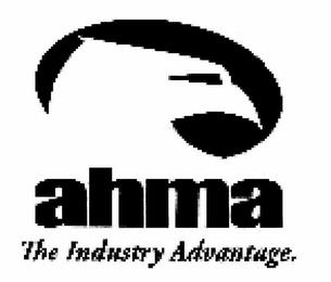 AHMA THE INDUSTRY ADVANTAGE. trademark