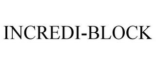 INCREDI-BLOCK trademark