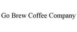 GO BREW COFFEE COMPANY trademark