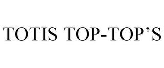 TOTIS TOP-TOP'S trademark