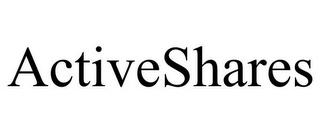 ACTIVESHARES trademark