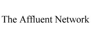 THE AFFLUENT NETWORK trademark