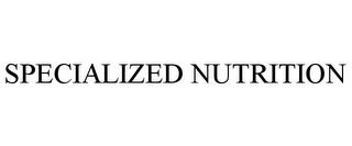 SPECIALIZED NUTRITION trademark