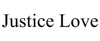 JUSTICE LOVE trademark