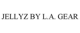 JELLYZ BY L.A. GEAR trademark