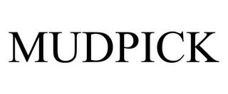 MUDPICK trademark